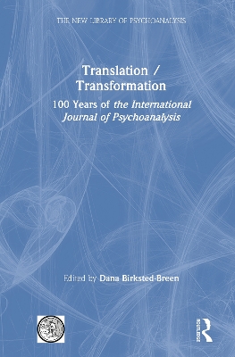 Translation/Transformation: 100 Years of the International Journal of Psychoanalysis book