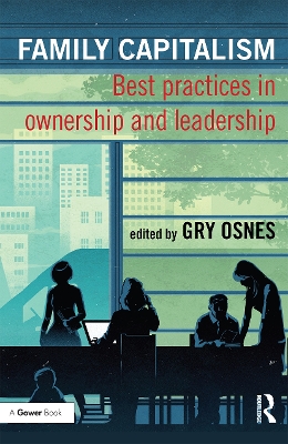 Family Capitalism: Best practices in ownership and leadership by Gry Osnes