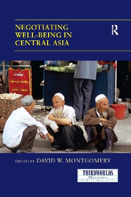 Negotiating Well-being in Central Asia by David W. Montgomery