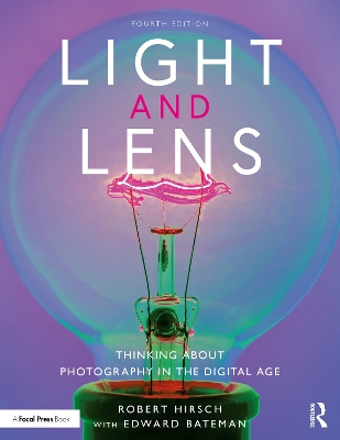 Light and Lens: Thinking About Photography in the Digital Age book