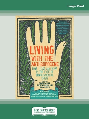 Living with the Anthropocene: Love, Loss and Hope in the Face of Environmental Crisis by Cameron Muir