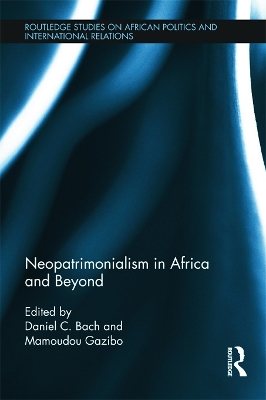 Neopatrimonialism in Africa and Beyond by Daniel Bach