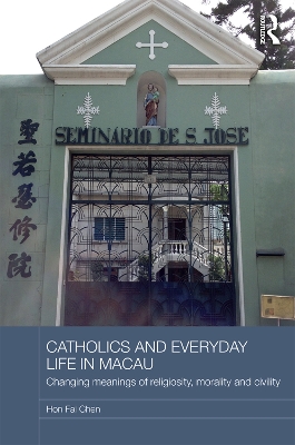 Catholics and Everyday Life in Macau book