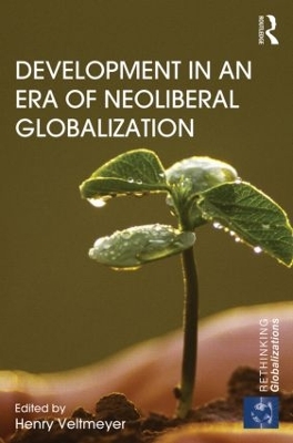 Development in an Era of Neoliberal Globalization by Henry Veltmeyer