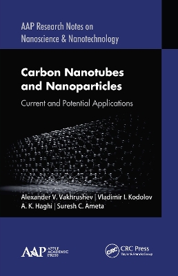 Carbon Nanotubes and Nanoparticles: Current and Potential Applications by Alexander V. Vakhrushev