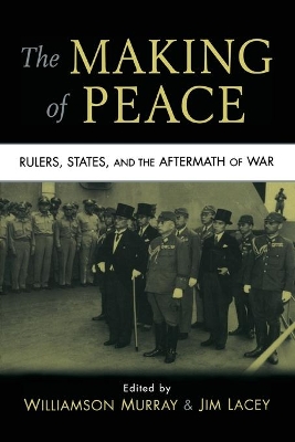 The Making of Peace by Williamson Murray