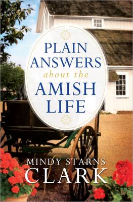 Plain Answers About the Amish Life book