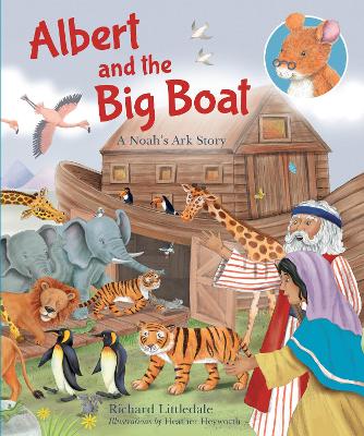 Albert and The Big Boat: A Noah's Ark Story book