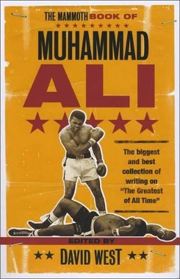 The Mammoth Book of Muhammad Ali by David West
