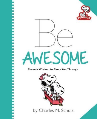 Peanuts: Be Awesome book