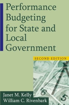 Performance Budgeting for State and Local Government by Janet M Kelly