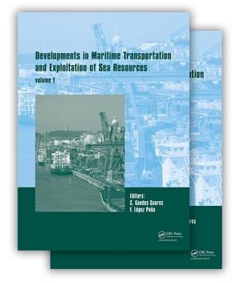 Developments in Maritime Transportation and Harvesting of Sea Resources (2-Volume set) by Carlos Guedes Soares