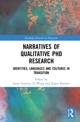 Narratives of Qualitative PhD Research: Identities, Languages and Cultures in Transition book