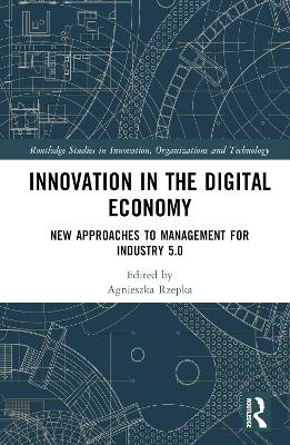 Innovation in the Digital Economy: New Approaches to Management for Industry 5.0 book