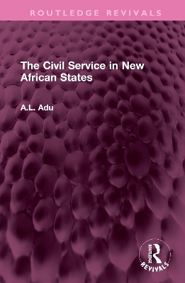 The Civil Service in New African States book
