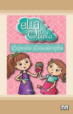 Cupcake Catastrophe (Ella and Olivia #1) by Yvette Poshoglian