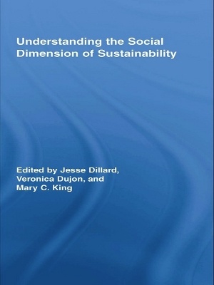 Understanding the Social Dimension of Sustainability by Jesse Dillard