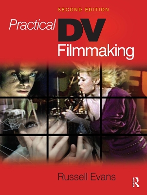 Practical DV Filmmaking by Russell Evans