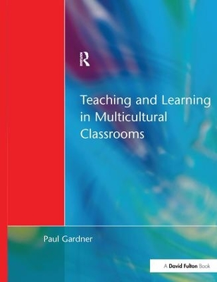 Teaching and Learning in Multicultural Classrooms book