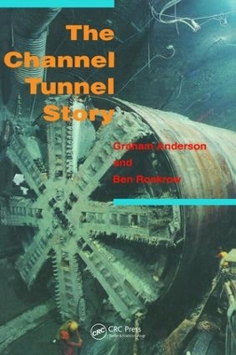 The The Channel Tunnel Story by G Anderson