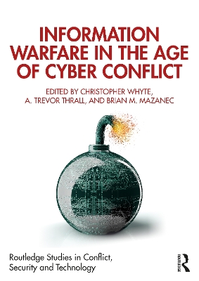 Information Warfare in the Age of Cyber Conflict book