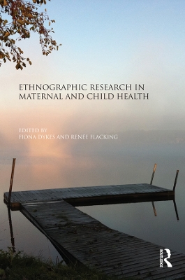 Ethnographic Research in Maternal and Child Health book
