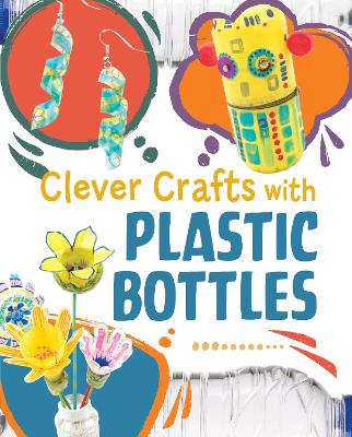 Clever Crafts with Plastic Bottles book