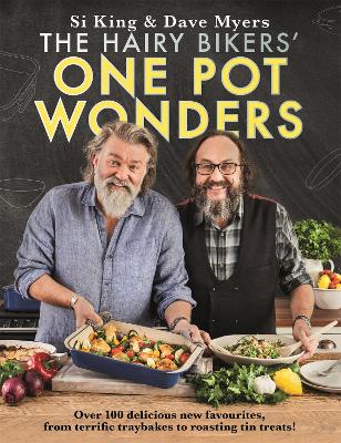 The Hairy Bikers' One Pot Wonders: Over 100 delicious new favourites, from terrific tray bakes to roasting tin treats! book