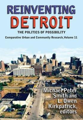 Reinventing Detroit by Michael Peter Smith