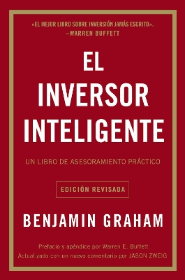 El Inversor Inteligente: Un Libro de Asesoramiento Práctico by Benjamin Graham