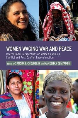 Women Waging War and Peace by Professor Sandra I. Cheldelin