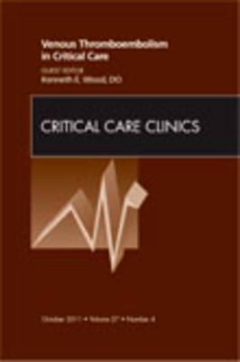 Venous Thromboembolism in Critical Care, An Issue of Critical Care Clinics book