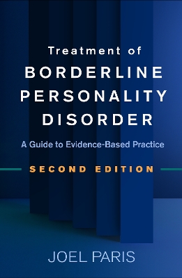 Treatment of Borderline Personality Disorder, Second Edition: A Guide to Evidence-Based Practice book