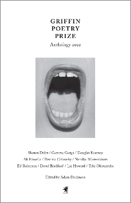 The 2022 Griffin Poetry Prize Anthology: A Selection of the Shortlist book