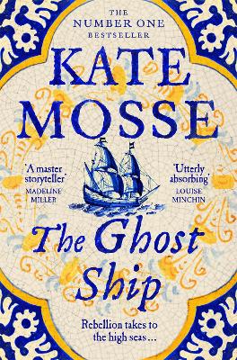 The Ghost Ship: An Epic Historical Novel from the No.1 Bestselling Author by Kate Mosse