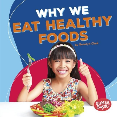 Why We Eat Healthy Foods book