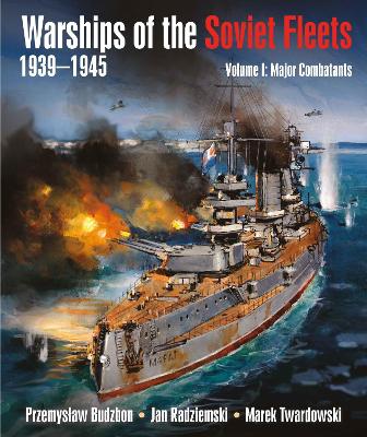 Warships of the Soviet Fleets, 1939-1945 book