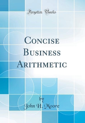 Concise Business Arithmetic (Classic Reprint) book