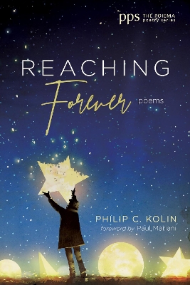 Reaching Forever by Philip C Kolin