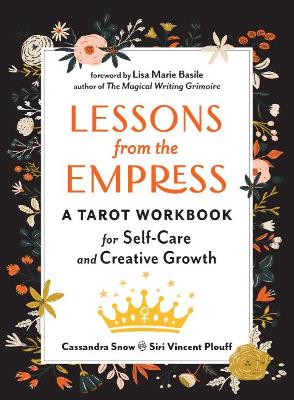 Lessons from the Empress: A Tarot Workbook for Self-Care and Creative Growth book