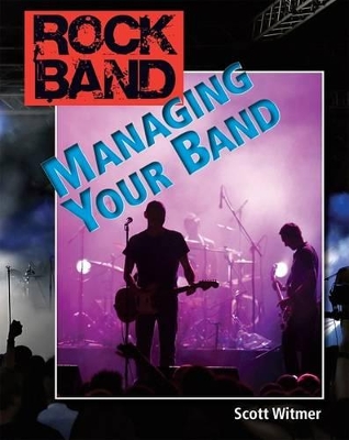 Managing Your Band by Scott Witmer