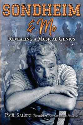 Sondheim & Me: Revealing a Musical Genius book