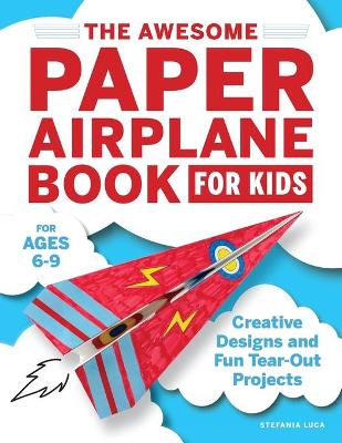 The Awesome Paper Airplane Book for Kids book