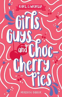 Girls, Guys and Choc-cherry Pies: Volume 4 book