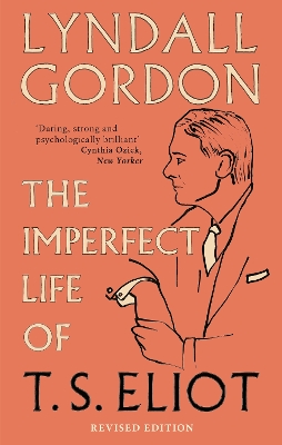 Imperfect Life of T. S. Eliot book