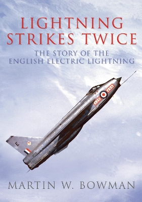 The Lightning Strikes Twice by Martin W. Bowman