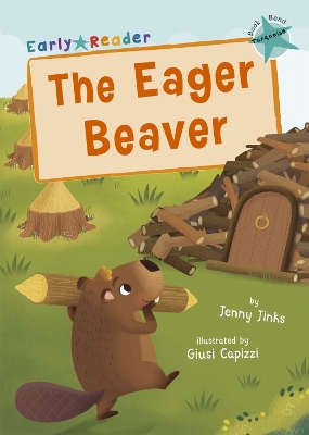 The Eager Beaver: (Turquoise Early Reader) book