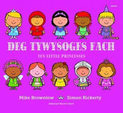 Deg Tywysoges Fach / Ten Little Princesses by Simon Rickerty