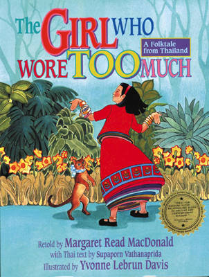 Girl Who Wore Too Much: A Folktale from Thailand book