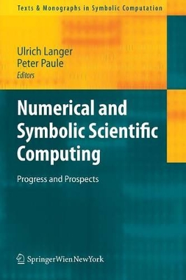 Numerical and Symbolic Scientific Computing by Ulrich Langer